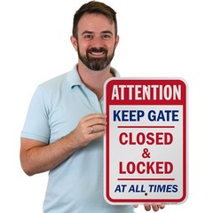 18 X 12 Inch attention Keep Gate Closed And Locked At All Times Metal Sign 63