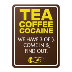Portrait Round Plus Tea Coffee Cocaine We Have 2 of 3. Come In & Find Out.
