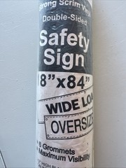 Sign Oversized Load Wide Load 18”x48” Interstate Yellow New Strong Scrim Vinyl