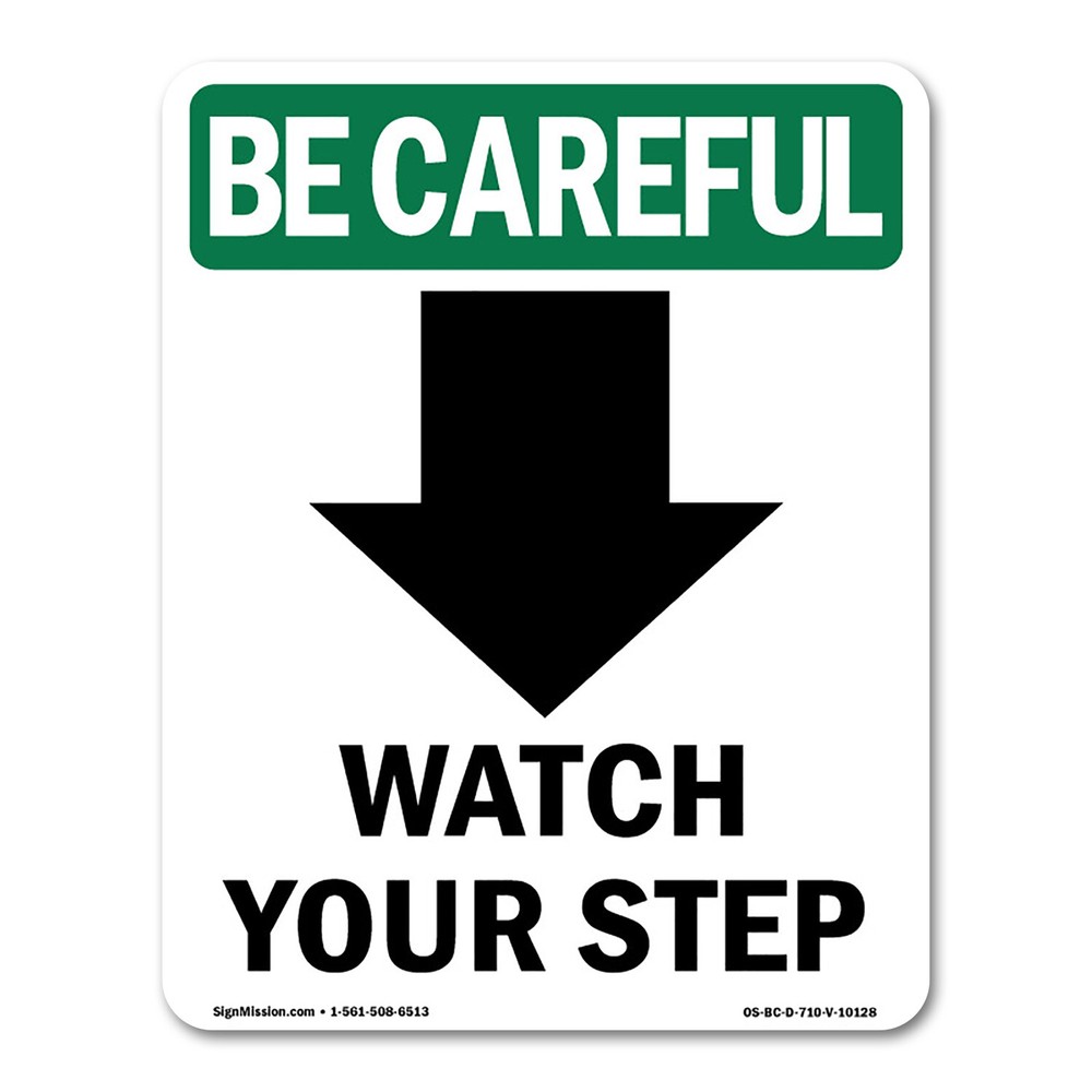 Watch Your Step [Down Arrow] OSHA Be Careful Sign Metal Plastic Decal