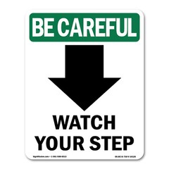 Watch Your Step [Down Arrow] OSHA Be Careful Sign Metal Plastic Decal