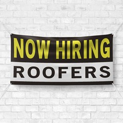 Now Hiring Roofers 13 oz Heavy Duty Vinyl Banner Roofing Jobs Available Sign