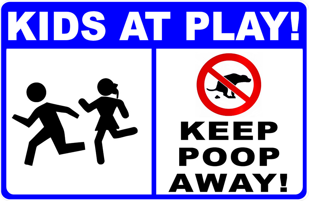 Kids At Play Keep Poop Away Sign. Size Options