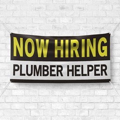 Now Hiring Plumber Helper 13 oz Heavy Duty Vinyl Banner Jobs Available Sign