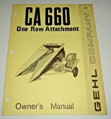 Gehl CA 660 One Row Attachment Operators Owners Manual ORIGINAL! 5/76 corn head