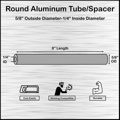 Aluminum Spacer-Tubing- 5/8″ OD x 1/4″ ID x 8″ Long–Fits M6 or 1/4″ Bolts