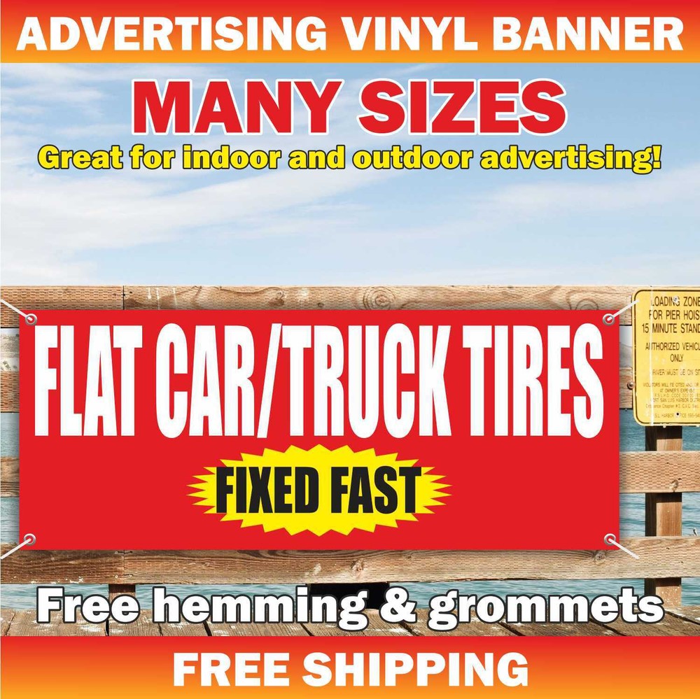 FLAT CAR TRUCK TIRE Advertising Banner Vinyl Mesh Sign FIXED FAST service repair