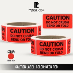 Caution Stickers Neon Red 1” x 3” Do Not Crush Bend or Fold 250 Labels/Roll