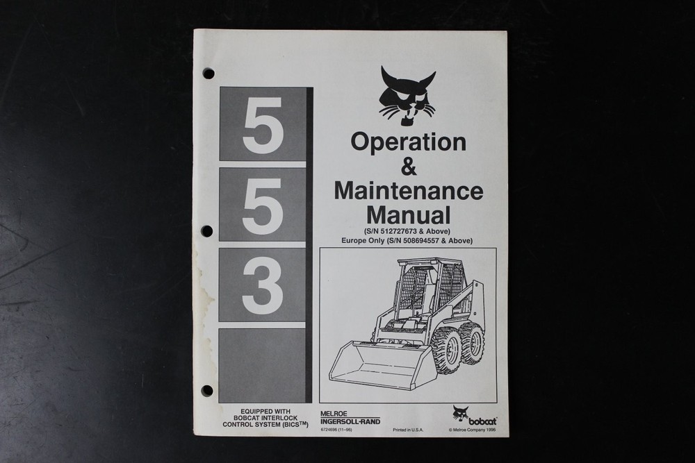 Bobcat 553 Operation & Maintenance Manual S/N 512727573+ BICS System 672465K