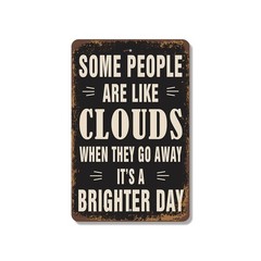 Some People Are Like Clouds When They Go Away It�s A Brighter Day Vintage Style