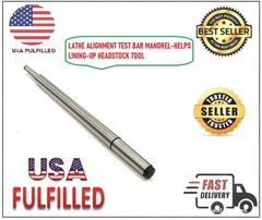 LATHE ALIGNMENT TEST BAR MANDREL-HELPS LINING-UP HEADSTOCK TOOL (USA FULFILLED)