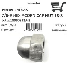 (1) 7/8-9 Stainless Steel Hex Acorn Cap Nuts 18-8 (1 Piece)