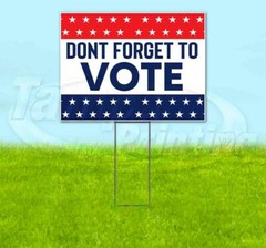 DON’T FORGET TO VOTE 18×24 Yard Sign WITH STAKE Corrugated Bandit ELECTION