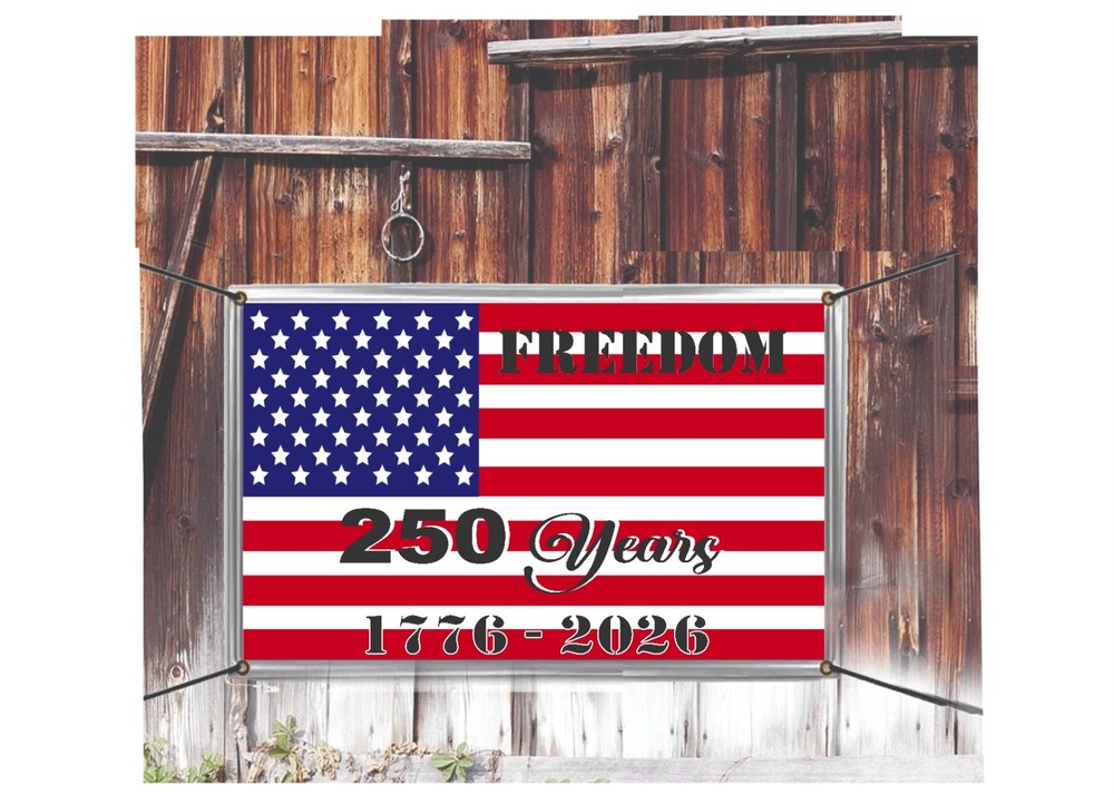 250 Years American Flag Outside Vinyl Hanging Banner Signs Freedom 1776-2026