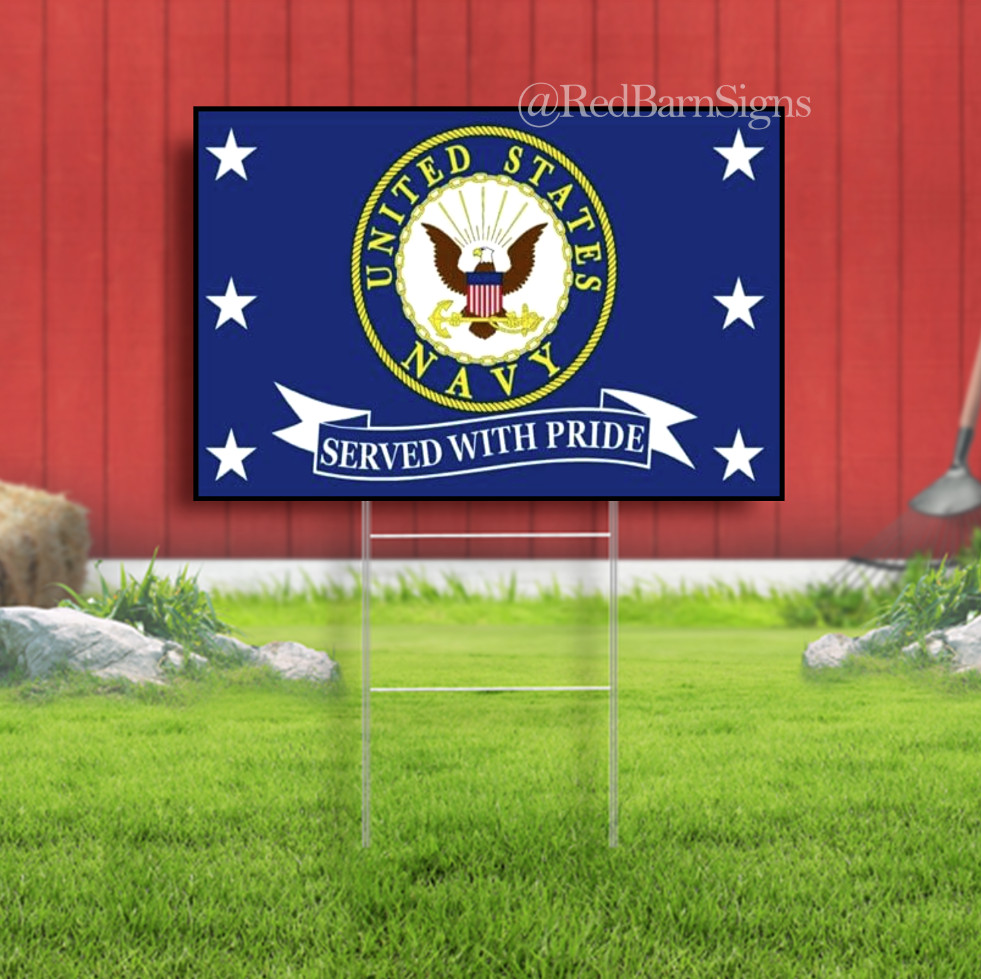 Navy Served With Pride Yard Sign US Navy Retired Veteran