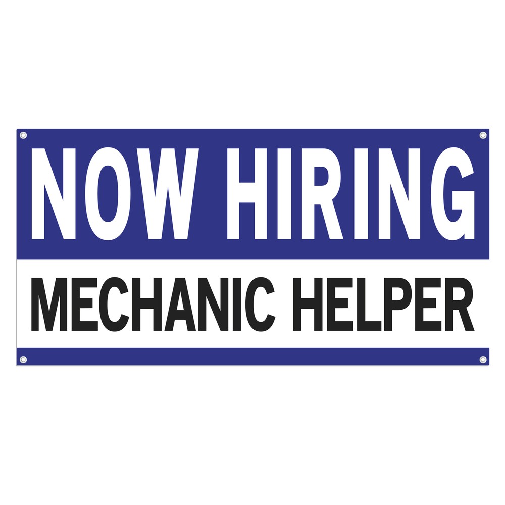 Now Hiring Mechanic Helper 13 oz Heavy Duty Vinyl Banner Jobs Available Sign