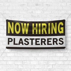Now Hiring Plasterers 13 oz Heavy Duty Vinyl Banner Jobs Available Finishers