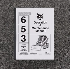 Bobcat 653 Foot & Hand Control BICS Skid Steer Loader Owner Operator User Manual
