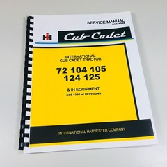 International Cub Cadet 72 104 105 124 125 Tractor Service Shop Manual