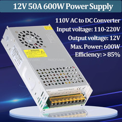 New Version DC 12V 50A 600W Power Supply 110V AC to 12V DC Converter Power Suppl