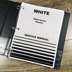 White 6100 6180 6600 6700 6900 Planter Service Manual Repair Work Shop Technical