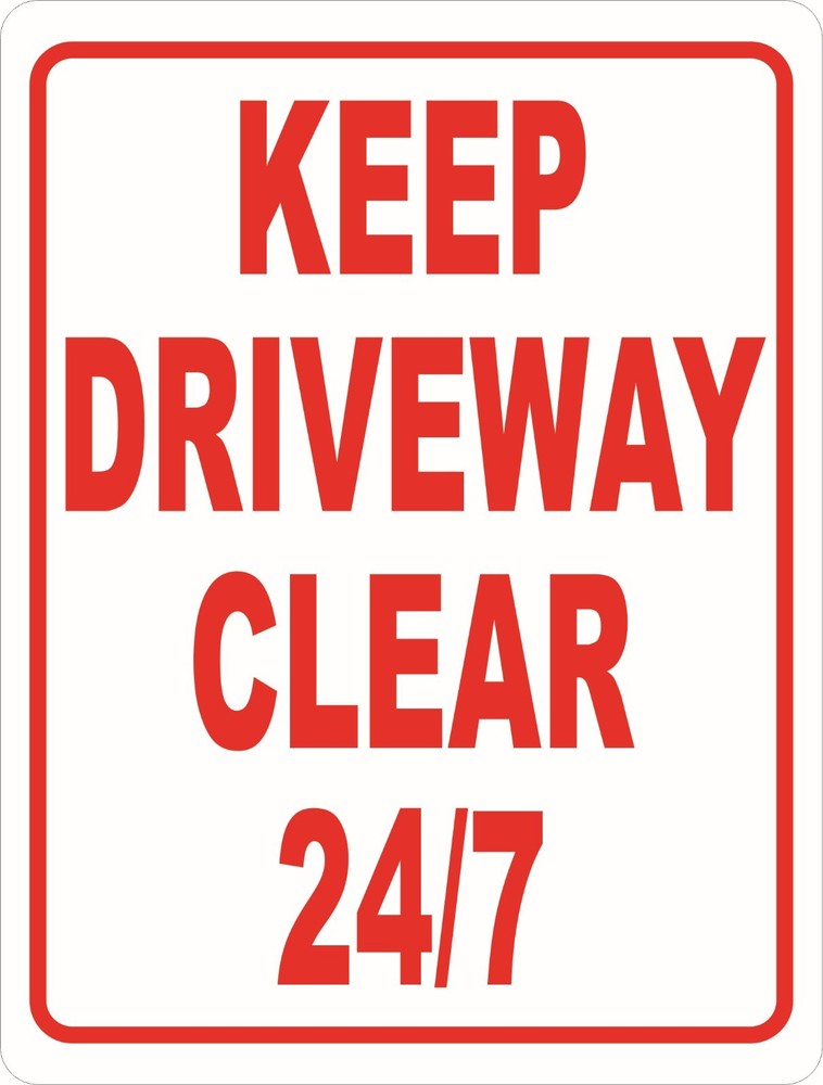 Keep Driveway Clear 24/7 Sign. Size Options. Do Not Block Driveways 24 Hours Day
