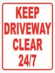 Keep Driveway Clear 24/7 Sign. Size Options. Do Not Block Driveways 24 Hours Day