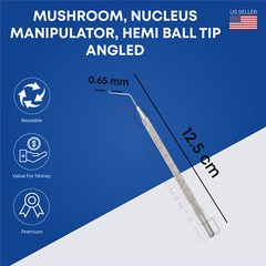 Mushroom, Nucleus Manipulator, 0.65 mm, hemi-Ball Tip, Angled, Overall Length 12