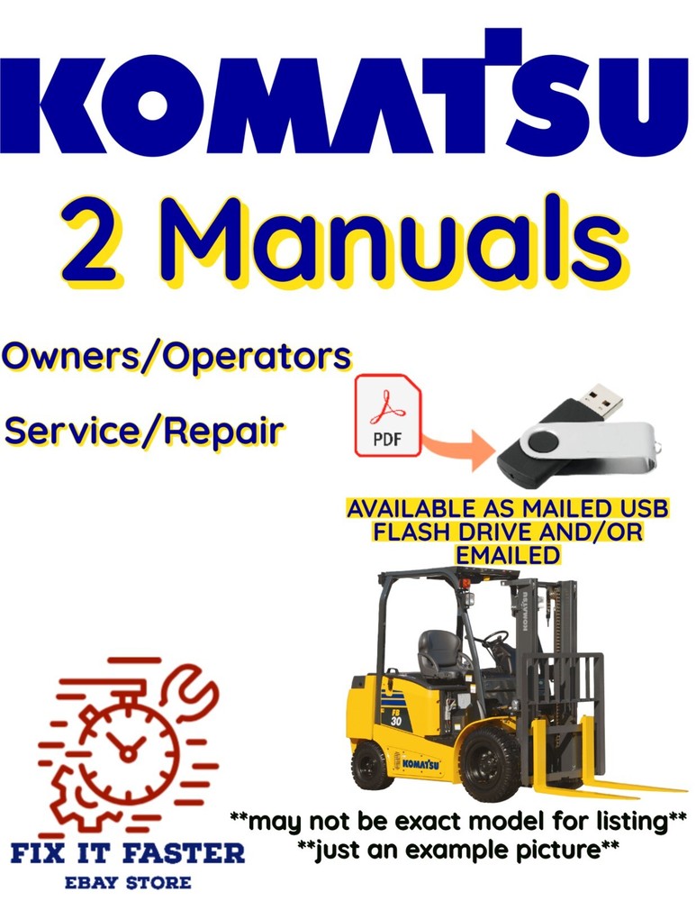 KOMATSU FD40-7 FORKLIFT OPERATORS SERVICE REPAIR SHOP OWNERS MANUAL PDF USB