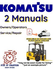 KOMATSU FD40-7 FORKLIFT OPERATORS SERVICE REPAIR SHOP OWNERS MANUAL PDF USB