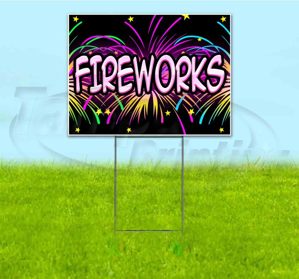 FIREWORKS 18×24 Yard Sign WITH STAKE Corrugated Bandit USA BUSINESS PYROTECHNICS