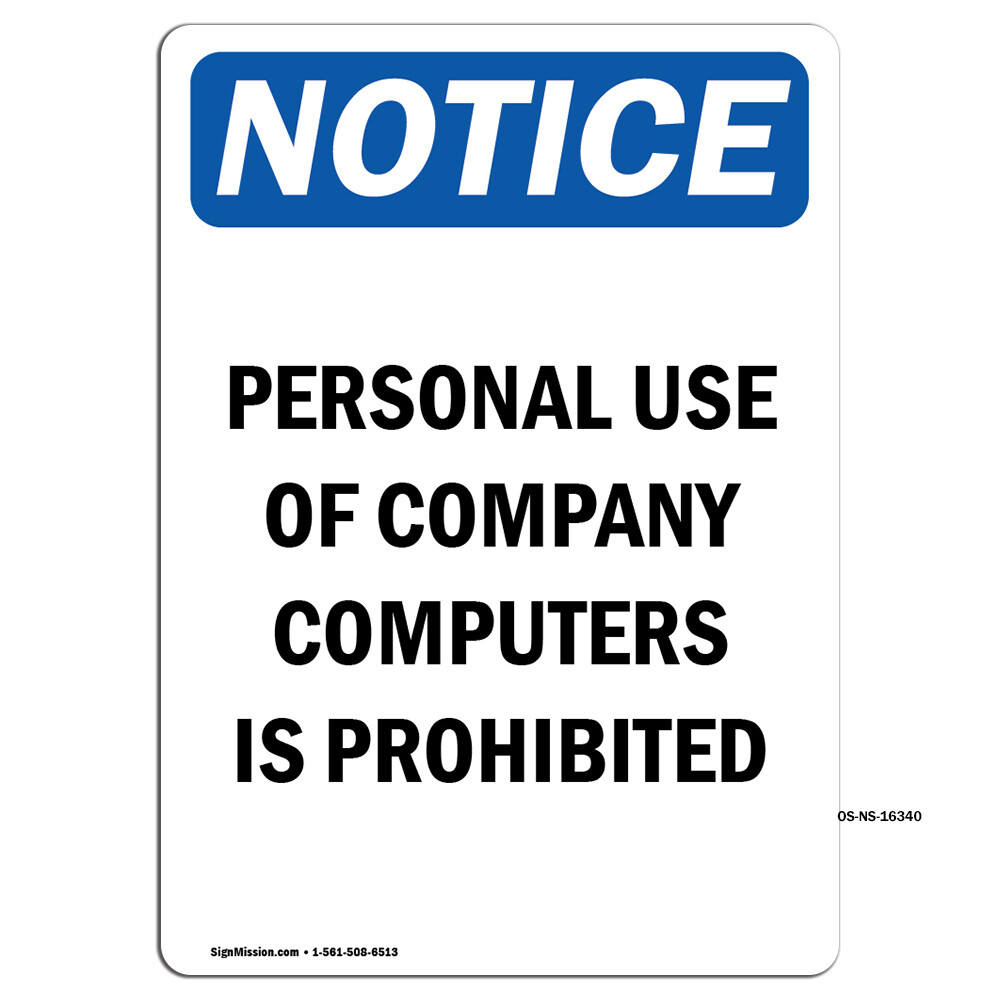 Personal Use Of Computers Prohibited OSHA Notice Sign Metal Plastic Decal