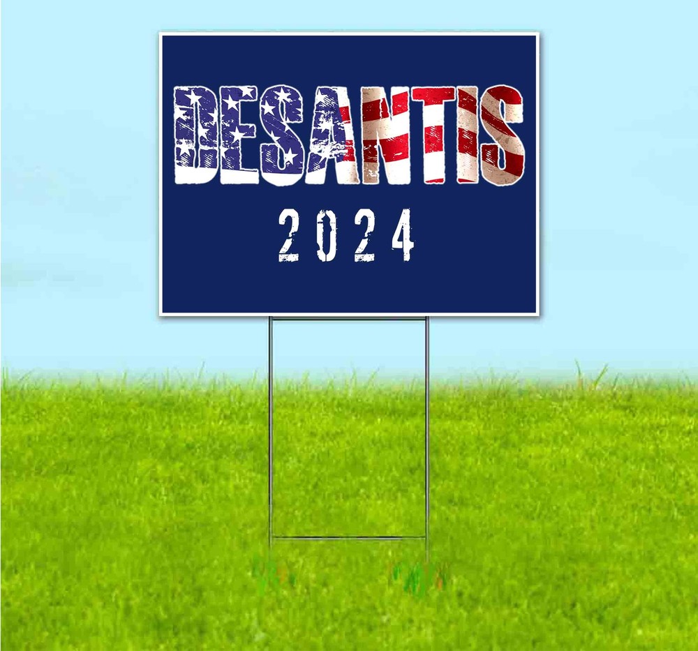 DESANTIS 2024 18×24 Yard Sign Bandit Lawn Advertising ELECTION REPUBLICAN VOTE