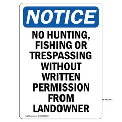 No Hunting Fishing Or Trespassing OSHA Notice Sign Metal Plastic Decal
