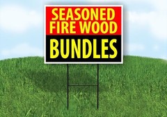 SEASONED FIREWOOD BUNDLES RED BLACK YELLOW Yard Sign ROAD SIGN with Stand