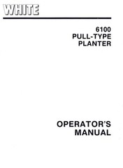 WHITE 6100 Pull Type Planter Operators Service Manual