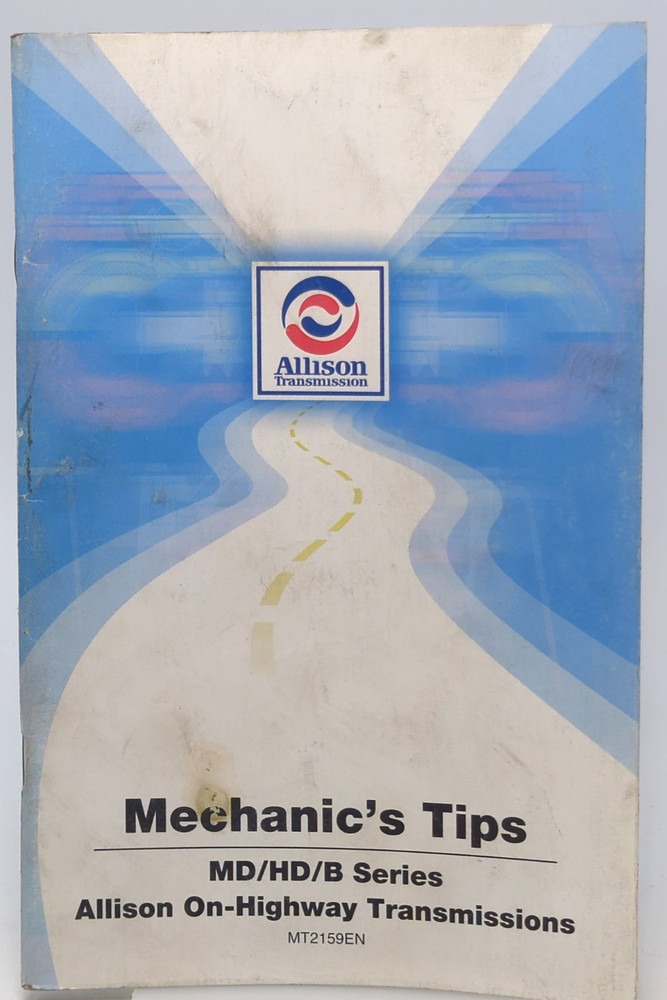 Allison Mechanics Tips Book MD HD B Series Transmissions MT2159EN