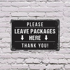 Please Leave Packages Here Sign Drop Boxes Here Thanks Perfect for Porches
