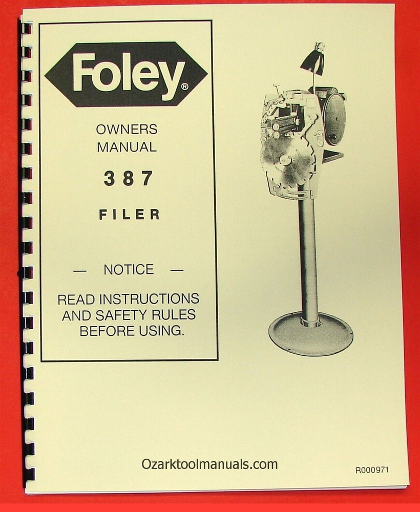 FOLEY 387 Saw Filer Owner Operators & Parts Manual 0313