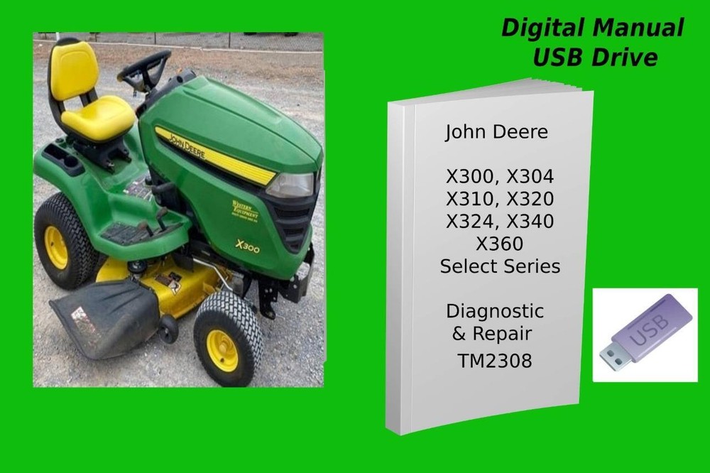 John Deere X300 X304 X310 X320 X324 X340 X360 Select Series Tractor Manual Read