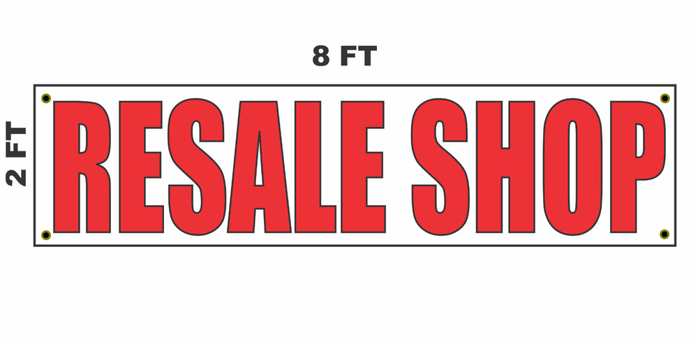 RESALE SHOP Banner Sign 2×8 for Business Shop Building Front
