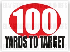 100 YARDS TO TARGET Yard Sign with H-Stakes for Driving Range Shooting Gun Club