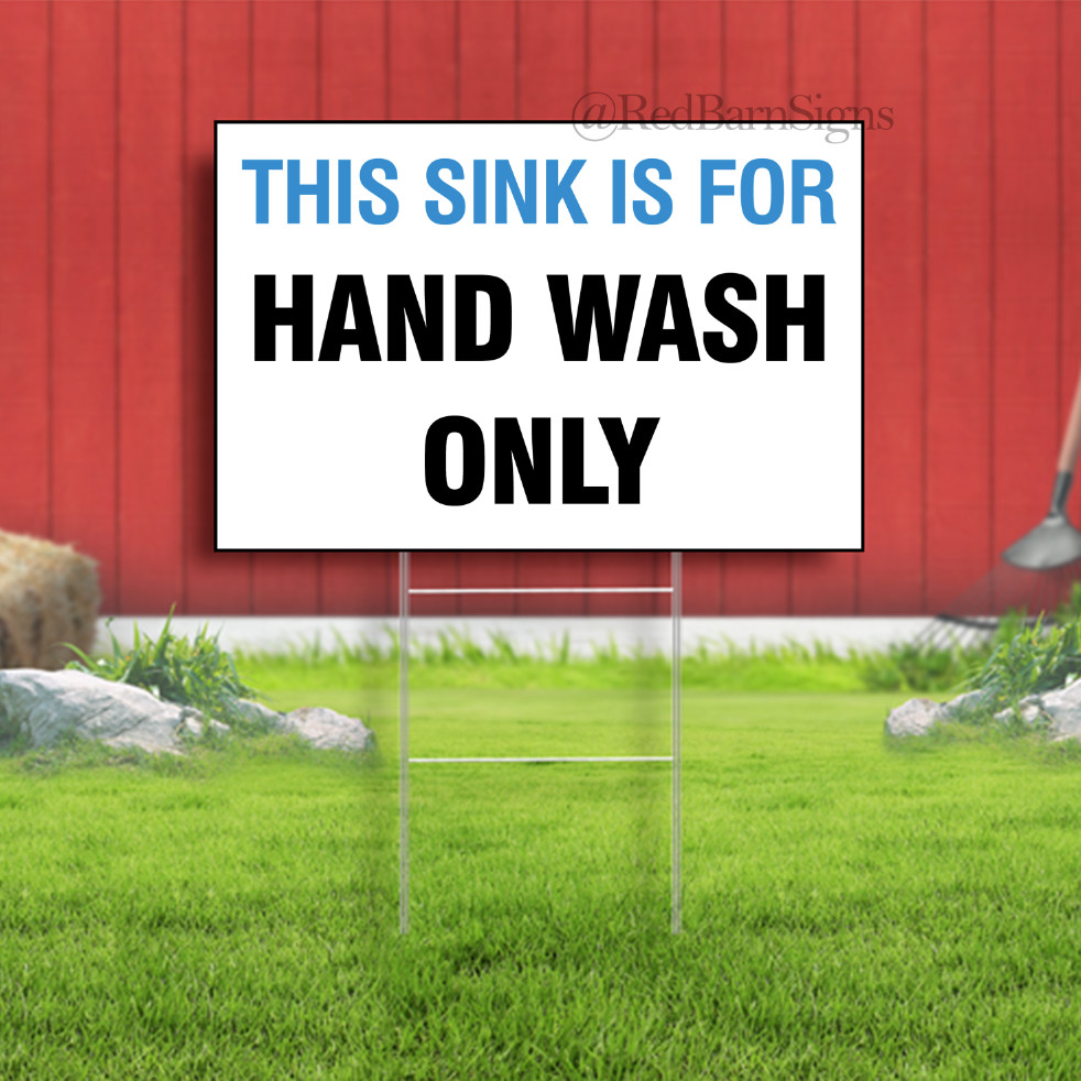 This Sink is for Hand Wash Only Indoor Outdoor Yard Sign with metal stakes