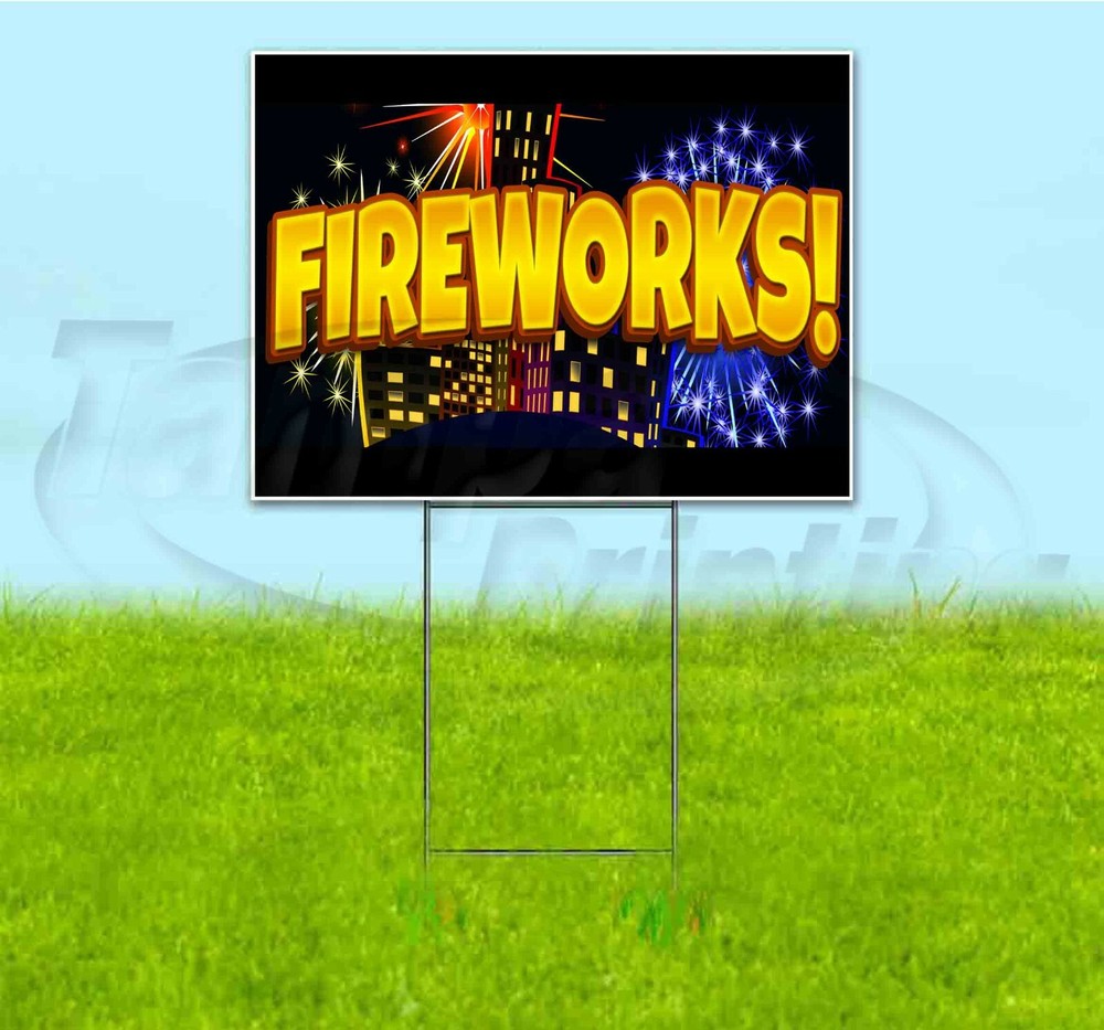 FIREWORKS 18×24 Yard Sign WITH STAKE Corrugated Bandit USA BUSINESS PYROTECHNICS