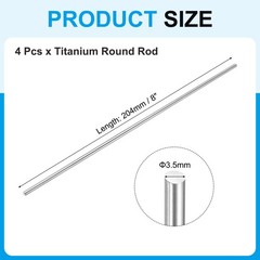 4 pcs 3.5mm Dia 204mm Length GR5 Metal Solid TC4 Titanium Round Bar[0.14 x 8IN]