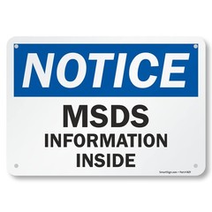 Notice MSDS Information Inside Sign 7×10 Inch Aluminum Heavy Duty Metal OSHA