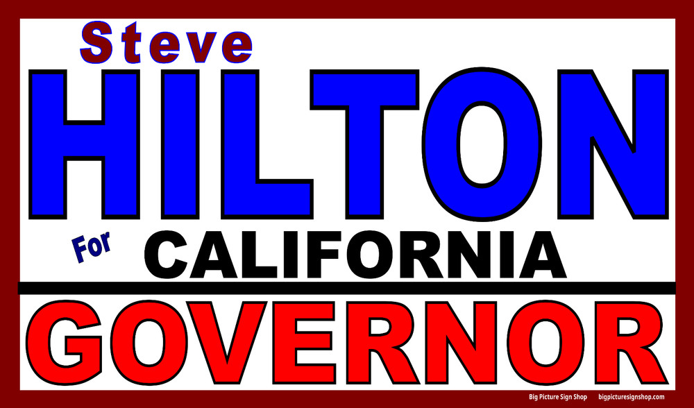 Steve HILTON CALIFORNIA GOVERNOR – MAGA Banners -LARGE-Fast Shipping-USA MADE-30