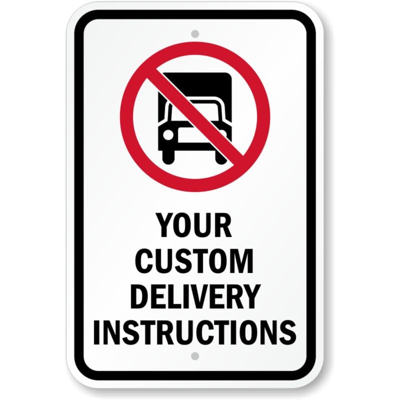 Custom No Deliveries Instruction Aluminum Weatherproof Sign b00920