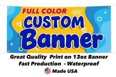 Full Custom Vinyl Banners 13 oz $$$$ per sq/ft High Quality FREE SHIPPING