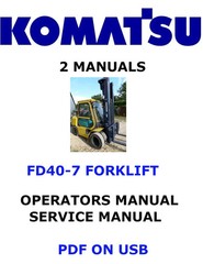 KOMATSU FD40-7 FORKLIFT OPERATORS SERVICE REPAIR OWNERS SHOP MANUAL PDF USB